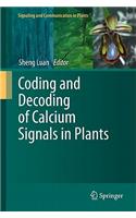 Coding and Decoding of Calcium Signals in Plants