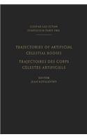 Trajectories of Artificial Celestial Bodies as Determined from Observations / Trajectoires Des Corps Celestes Artificiels Déterminées d'Après Les Observations
