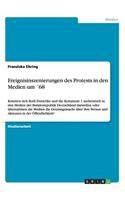 Ereignisinszenierungen des Protests in den Medien um ´68