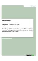 Skywalk. Chance or risk