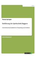 Einführung der Spieltechnik Baggern