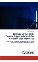Objects at the Wall: Continuing Bonds and the Vietnam War Memorial