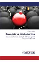 Terrorists vs. Globalization