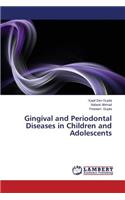 Gingival and Periodontal Diseases in Children and Adolescents