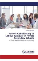 Factors Contributing to Labour Turnover in Private Secondary Schools