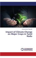 Impact of Climate Change on Major Crops in Tamil Nadu
