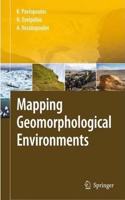 Mapping Geomorphological Environments [Special Indian Edition - Reprint Year: 2020] [Paperback] Kosmas Pavlopoulos; Niki Evelpidou; Andreas Vassilopoulos