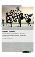 Intercultural Competence - The Key to Successful International Marketing