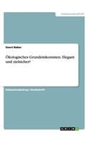 Ökologisches Grundeinkommen. Elegant und zielsicher?