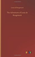 The Adventures of Louis de Rougemont
