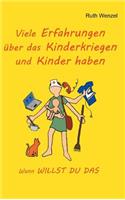 Viele Erfahrungen über das Kinderkriegen und Kinder haben