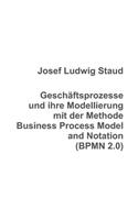 Geschäftsprozesse und ihre Modellierung mit der Methode Business Process Model and Notation (BPMN 2.0)