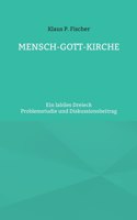 Mensch-Gott-Kirche