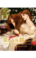 Truth and Beauty: The Pre-Raphaelites and the Old Masters