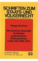 Die deutsche Ostpolitik im Spiegel publizistischer Stellungnahmen in den USA 1969-1973