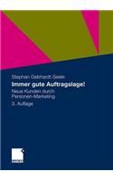 Immer Gute Auftragslage!: Neue Kunden Durch Personen-Marketing