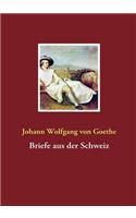 Briefe aus der Schweiz