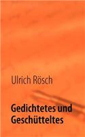Gedichtetes Und Gesch Tteltes