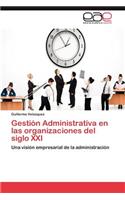 Gestion Administrativa En Las Organizaciones del Siglo XXI