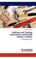 Making and Testing Laboratory Laminated Veneer Lumber: (English)