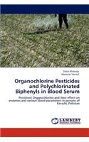 Organochlorine Pesticides and Polychlorinated Biphenyls in Blood Serum