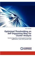 Optimized Thresholding on Self Organizing Map for Cluster Analysis
