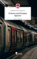 Echoes and Empty Spaces