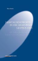 Jahrtausendworte - In Die Gegenwart Gesprochen