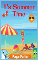 It's Summer Time: Summer Vacation Beach Theme Coloring Book for Preschool & Elementary (Ages 4 to 12)