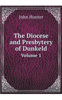 The Diocese and Presbytery of Dunkeld Volume 1: (English)