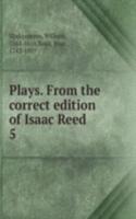 Plays. From the correct edition of Isaac Reed