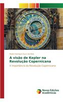 A visão de Kepler na Revolução Copernicana