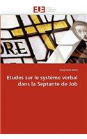 Etudes Sur Le Système Verbal Dans La Septante de Job