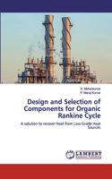 Design and Selection of Components for Organic Rankine Cycle