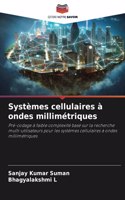 Systèmes cellulaires à ondes millimétriques