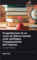 Progettazione di un corso di lettura basato sulle abilitàper l'insegnamento dell'inglese