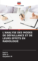 L'Analyse Des Modes de Défaillance Et de Leurs Effets En Radiologie