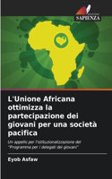 L'Unione Africana ottimizza la partecipazione dei giovani per una società pacifica
