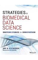 Strategies in Biomedical Data Science: Driving Force for Innovation