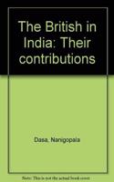 The British in India their Contributions