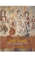 The Silk Road: Trade, Caravanserais, Cultural Exchanges and Power Games