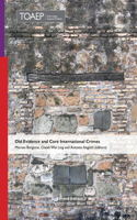 Old Evidence and Core International Crimes