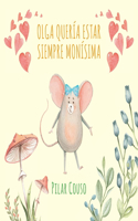 Olga Quería Estar Siempre Monísima