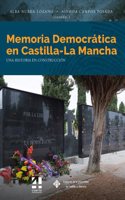 Memoria Democratica en Castilla-La Mancha: Una historia en construccion
