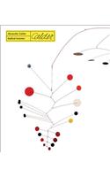 Alexander Calder. Radical Inventor