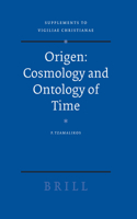 Origen -- Cosmology and Ontology of Time: Cosmology And Ontology of Time