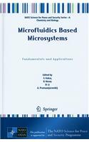 Microfluidics Based Microsystems: Fundamentals and Applications