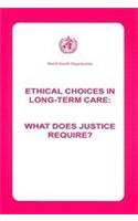 Ethical Choices in Long-Term Care