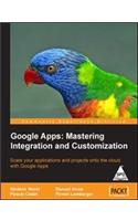 Google Apps:Mastering Integration & Customozation