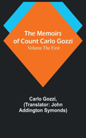 Memoirs of Count Carlo Gozzi; Volume the First